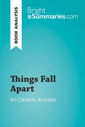 Things Fall Apart By Chinua Achebe Book Analysis Detailed Summary Analysis And Reading Guide Bright Summaries