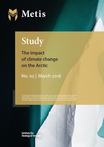 The Impact Of Climate Change On The Arctic Frank Sauer Metis Institute For Strategy And Foresight Bundeswehr University Munich Ed