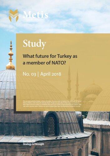 What Future For Turkey As A Member Of Nato Frank Sauer Metis Institute For Strategy And Foresight Bundeswehr University Munich Ed