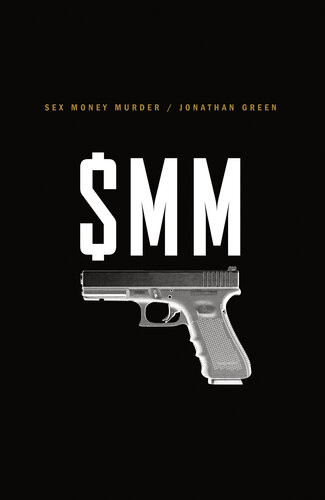 Sex Money Murder A Story Of Crack Blood And Betrayal 1st Edition Jonathan Green