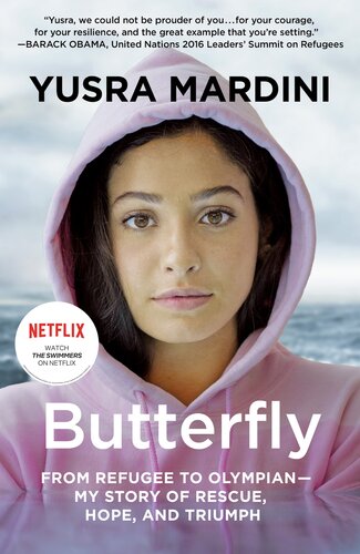 Butterfly From Refugee To Olympianmy Story Of Rescue Hope And Triumph Yusra Mardini