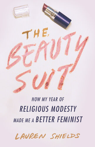 The Beauty Suit How My Year Of Religious Modesty Made Me A Better Feminist Lauren Shields