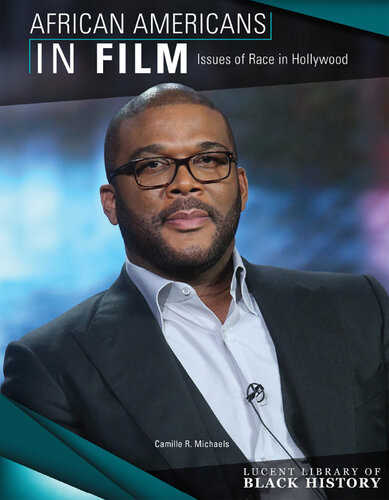 African Americans In Film Issues Of Race In Hollywood Camille R Michaels