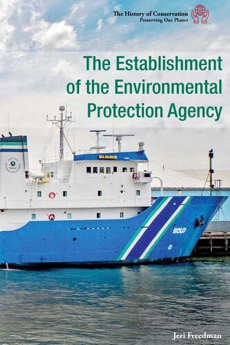 The Establishment Of The Environmental Protection Agency Jeri Freedman