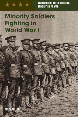 Minority Soldiers Fighting In World War I Derek L Miller