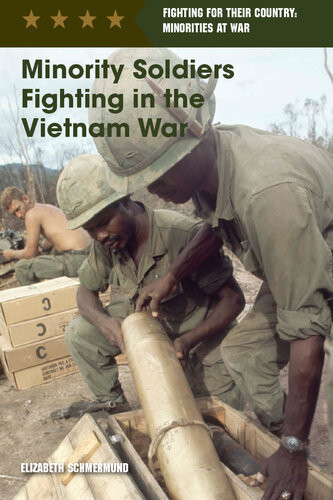 Minority Soldiers Fighting In The Vietnam War Elizabeth Schmermund