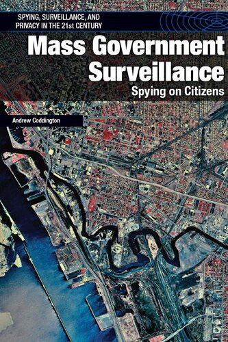 Mass Government Surveillance Spying On Citizens Andrew Coddington