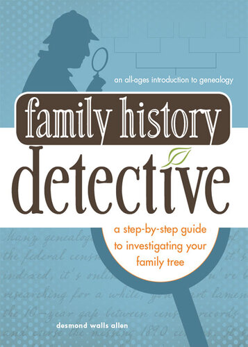 Family History Detective A Stepbystep Guide To Investigating Your Family Tree Reprint Allen