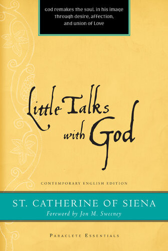 Little Talks With God Catherine Of Siena