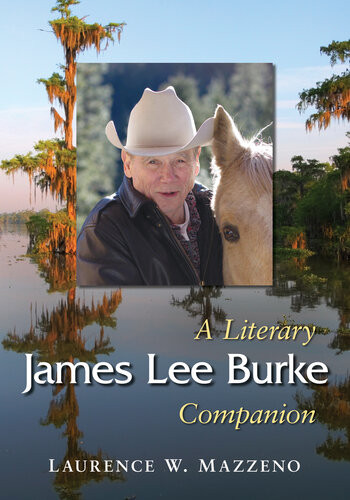 James Lee Burke A Literary Companion Laurence W Mazzeno