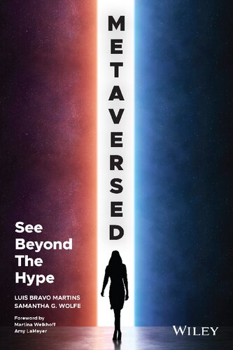 Metaversed See Beyond The Hype Samantha G Wolfe Luis Bravo Martins