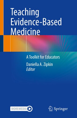 Teaching Evidencebased Medicine A Toolkit For Educators Daniella A Zipkin