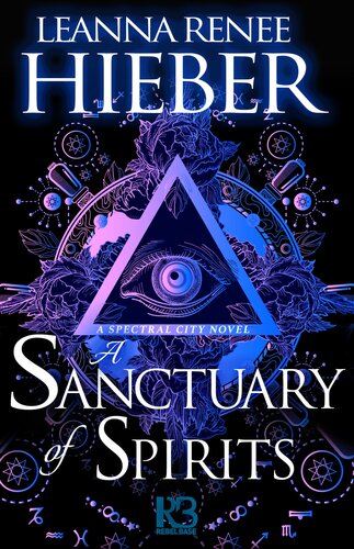 A Sanctuary Of Spirits Leanna Renee Hieber