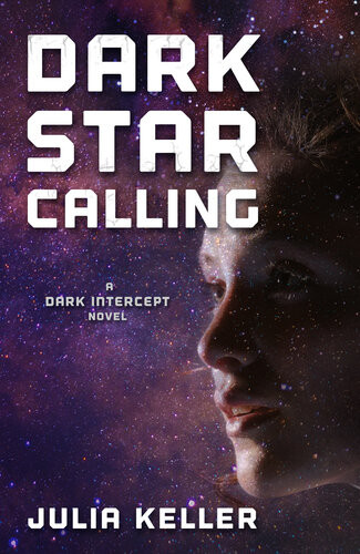 Dark Star Calling Julia Keller