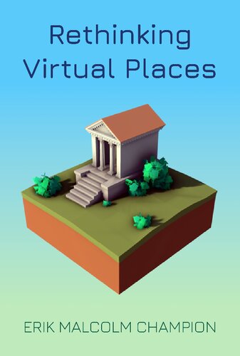 Rethinking Virtual Places Erik M Champion