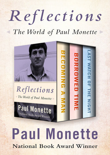 Reflections The World Of Paul Monette Paul Monette