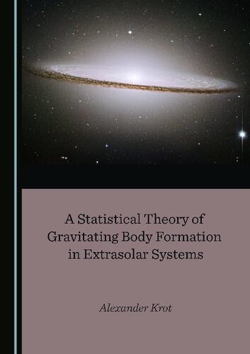 A Statistical Theory Of Gravitating Body Formation In Extrasolar Systems Alexander Krot