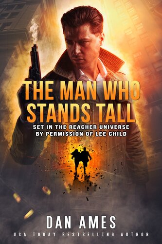 The Man Who Stands Tall Dan Ames
