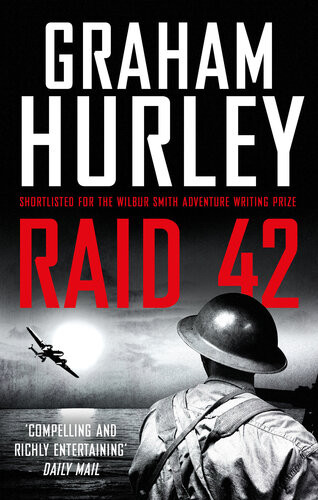 Raid 42 A Gripping World War Ii Thriller Graham Hurley