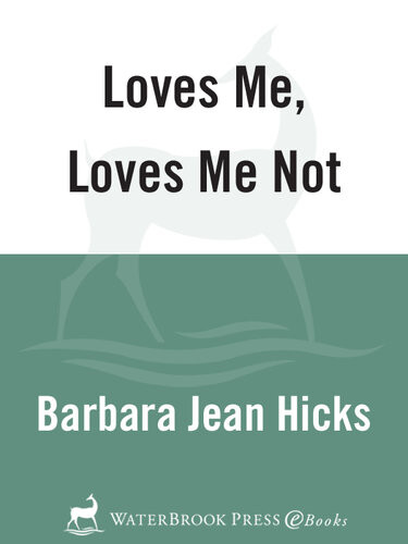 Loves Me Loves Me Not Barbara Jean Hicks
