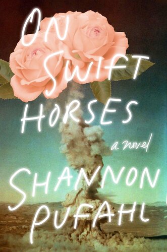 On Swift Horses Shannon Pufahl