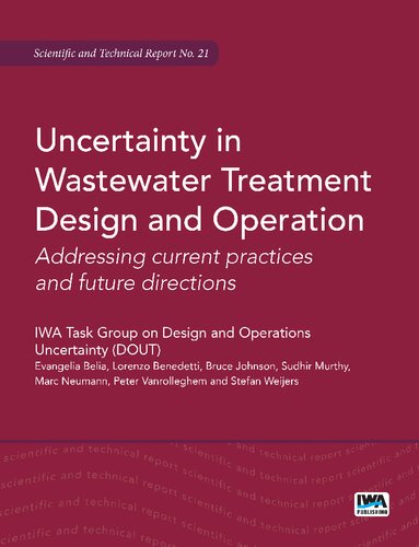 Uncertainty In Wastewater Treatment Design And Operation Addressing Current Practices And Future Directions Evangelia Belia