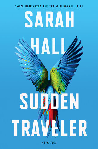 Sudden Traveler Sarah Hall