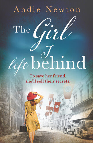 The Girl I Left Behind An Emotional Gripping And Heartwrenching Historical Debut Andie Newton