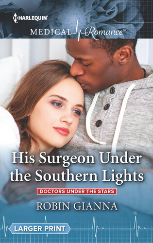 His Surgeon Under The Southern Lights Robin Gianna