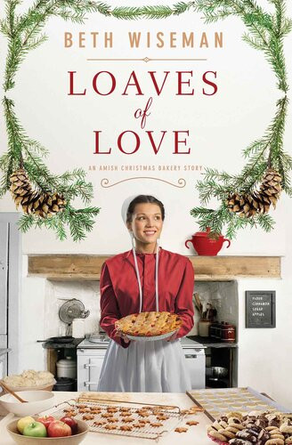 Loaves Of Love 1st Edition Beth Wiseman