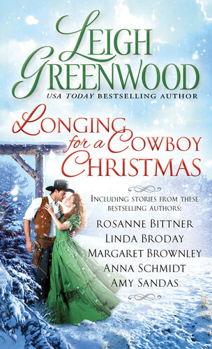 Longing For A Cowboy Christmas Leigh Greenwood Rosanne Bittner Linda Broday Margaret Brownley Anna Schmidt Amy Sandas