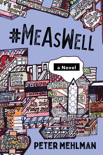 Measwell A Novel 1st Edition Peter Mehlman