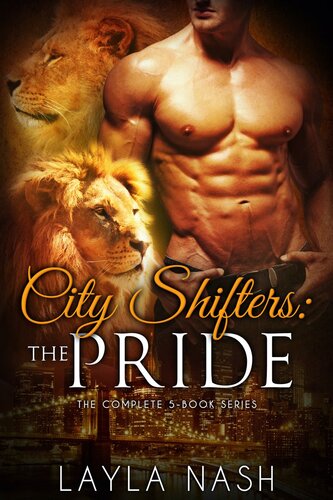 City Shifters The Pride Complete Series City Shifters The Pride 0 Layla Nash