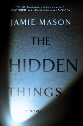 The Hidden Things Jamie Mason