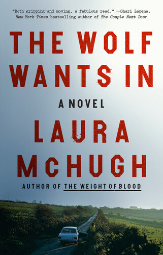 The Wolf Wants In Laura Mchugh
