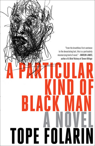 A Particular Kind Of Black Man Tope Folarin