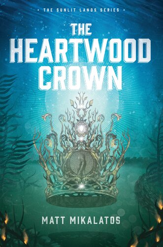 The Heartwood Crown Matt Mikalatos