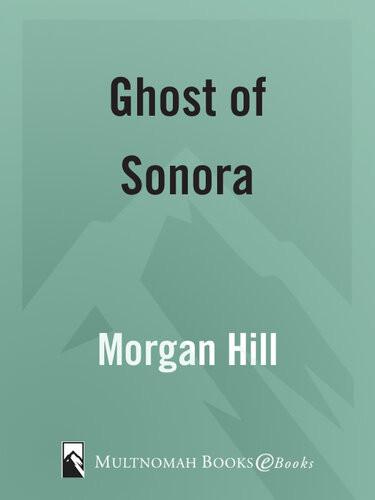 Ghost Of Sonora Morgan Hill