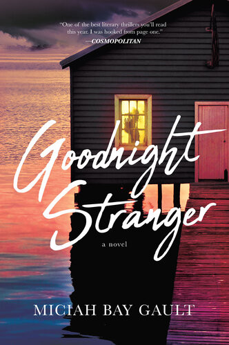 Goodnight Stranger Miciah Bay Gault
