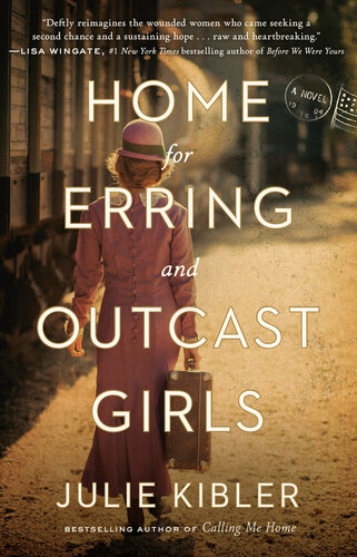 Home For Erring And Outcast Girls Julie Kibler