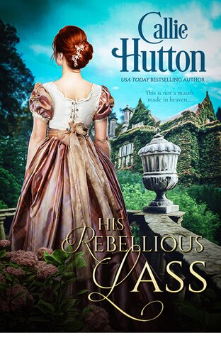 His Rebellious Lass Callie Hutton