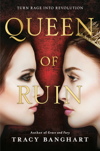 Queen Of Ruin Tracy Banghart