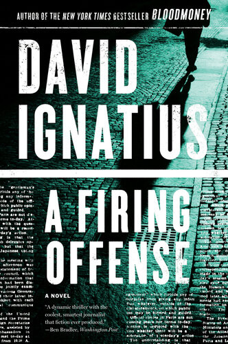 A Firing Offense David Ignatius