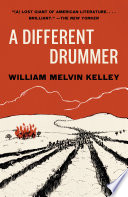 A Different Drummer William Melvin Kelley