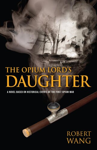 The Opium Lords Daughter Robert Wang