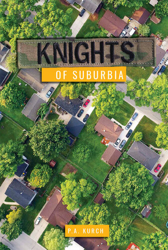 Knights Of Suburbia P A Kurch