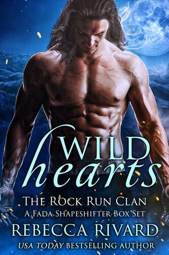 Wild Hearts The Rock Run Clan A Fada Shapeshifter Box Set Rebecca Rivard