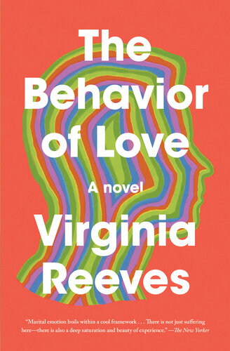 The Behavior Of Love Virginia Reeves