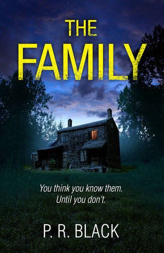 The Family A Gripping New Psychological Thriller With A Breathtaking Twist Pr Black