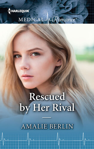 Rescued By Her Rival Amalie Berlin